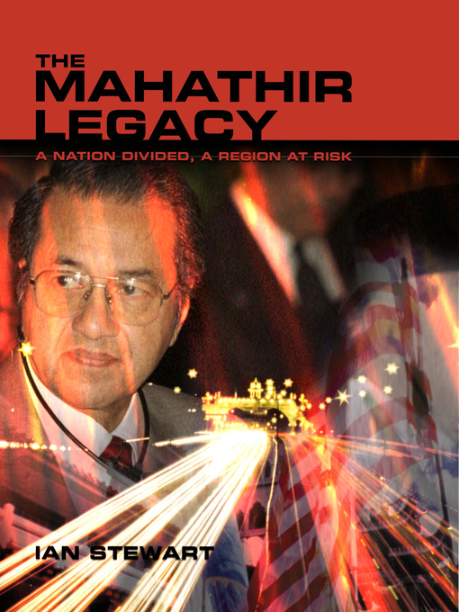 Title details for The Mahathir Legacy by Ian Stewart - Available